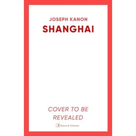 Shanghai - Joseph Kanon