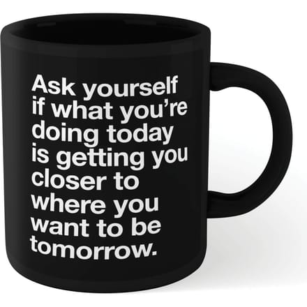 The Motivated Type Ask Yourself Mug - Black