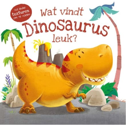 Wat Vindt Dinosaurus Leuk? - Wat Vindt ... Leuk? - Suzanne Fossey