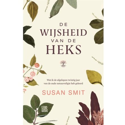 De Wijsheid Van De Heks - Susan Smit