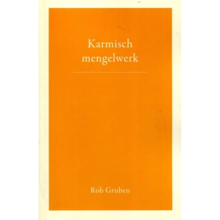 Karmisch Mengelwerk - Rob Gruben