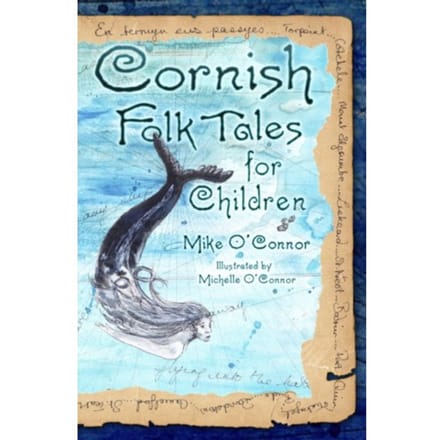 Cornish Folk Tales For Children - Mike O'Connor