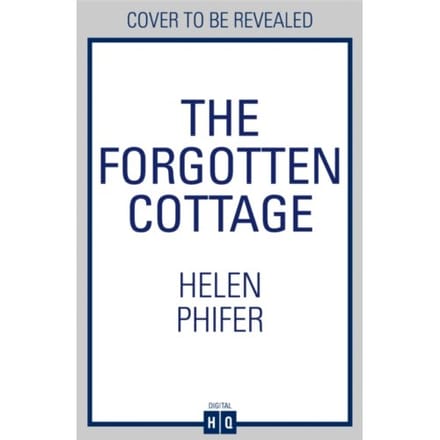 The Forgotten Cottage - The Annie Graham Crime Series - Helen Phifer
