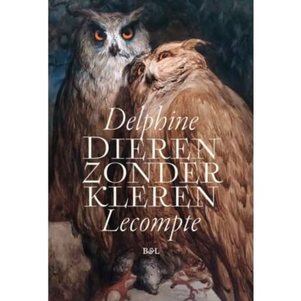 Dieren Zonder Kleren - Delphine Lecompte