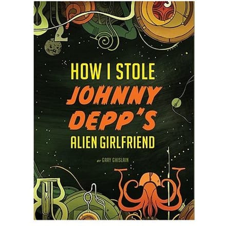 How I Stole Johnny Depp's Alien Girlfriend - Ghislain, Gary
