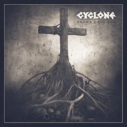 Cyclone - Known Unto God (CD)