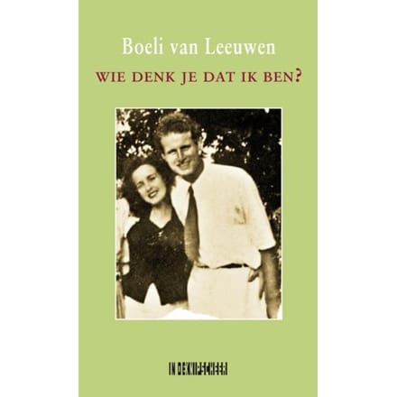 Wie Denk Je Dat Ik Ben? - Boeli van Leeuwen