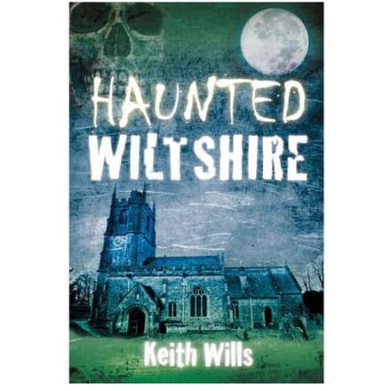 Haunted Wiltshire - Keith Wills