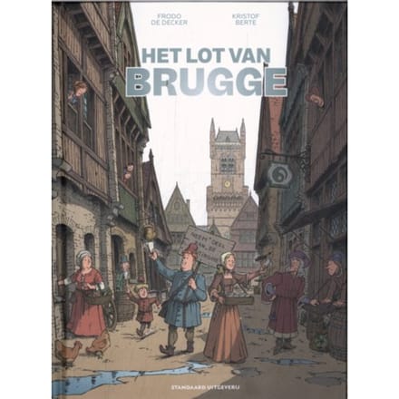 Het Lot Van Brugge - Kristof Berte