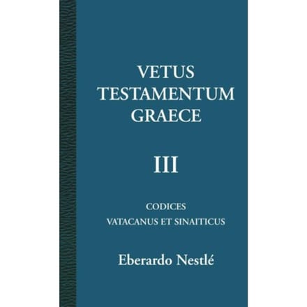 Vetus Testamentum Graece / 3 - Eberardo Nestlé