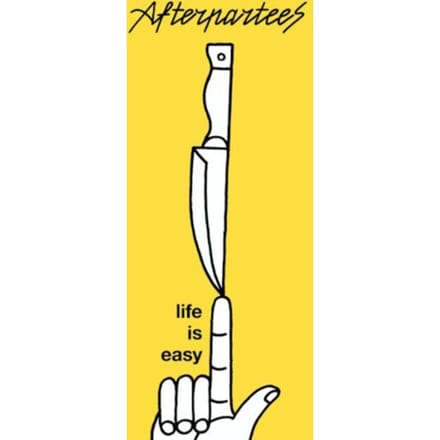 Life Is Easy - Afterpartees
