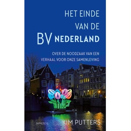 Het Einde Van De Bv Nederland - Kim Putters