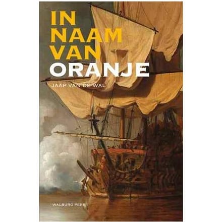 In Naam Van Oranje - Jaap van de Wal