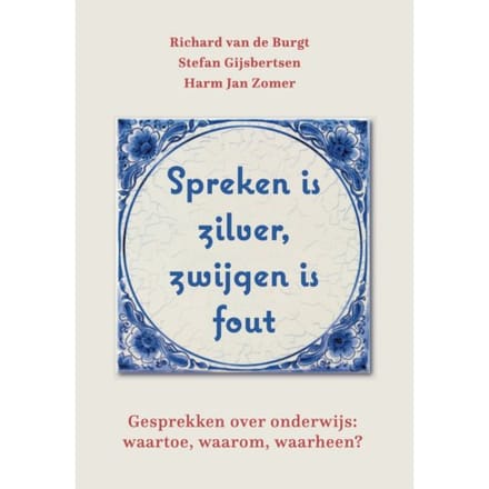 Spreken Is Zilver, Zwijgen Is Fout
