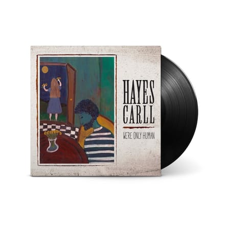 We're Only Human - Hayes Carll