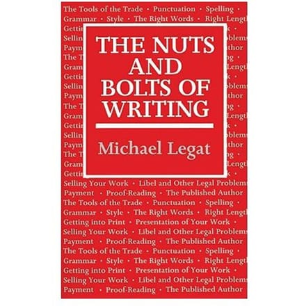 The Nuts And Bolts Of Writing - Michael Legat