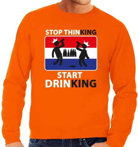 Stop thinking start drinking sweater / trui oranje heren - Koningsdag kleding XXL