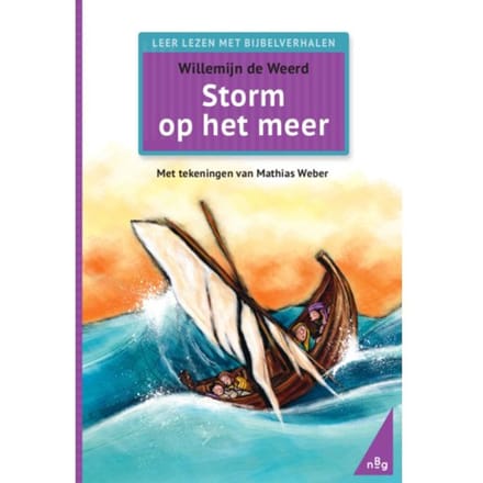 Storm Op Het Meer - Leer Lezen Met Bijbelverhalen - Willemijn de Weerd