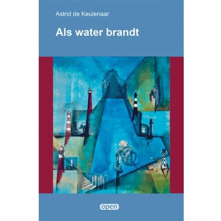 Als Water Brandt - Open - Astrid de Keulenaar
