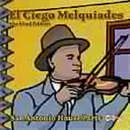 El Ciego Melquiades - San Antonio House Party (CD) (Remastered)