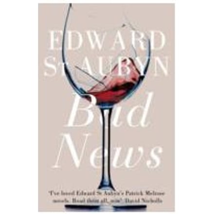 Bad News - Edward St. Aubyn