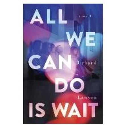All We Can Do Is Wait - Richard Lawson