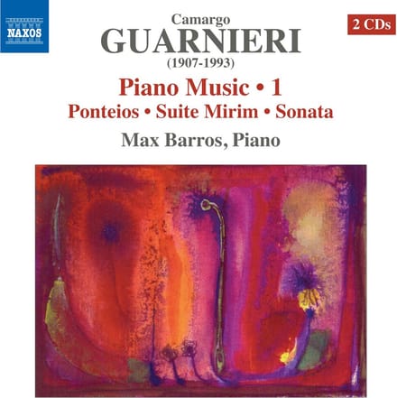 Max Barros - Guarnieri: Piano Music • 1: Ponteios • Suite Mirim • Sonata (2 CD)