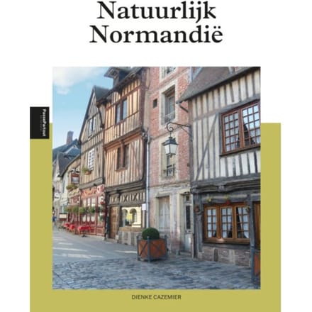 Natuurlijk Normandië - Dienke Cazemier