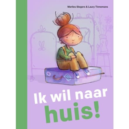 Ik Wil Naar Huis! - Ik Lees - Marlies Slegers
