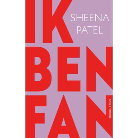 Ik Ben Fan - Sheena Patel