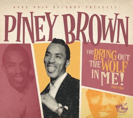 Piney Brown - You Bring Out The Wolf In Me (CD)