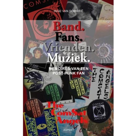 Band. Fans. Vrienden. Muziek - Inge van Sombrië