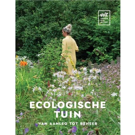 Ecologische Tuin, Van Aanleg Tot Beheer - Geertje Coremans