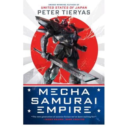 Mecha Samurai Empire - Peter Tieryas