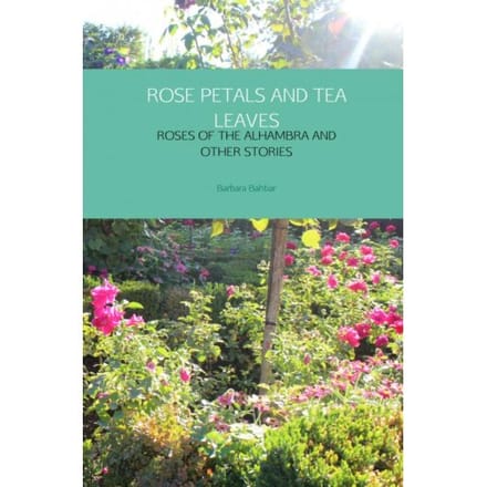 Rose Petals And Tea Leaves - Barbara Bahtiar