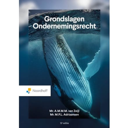 Grondslagen Ondernemingsrecht - Mr. A. M. M. M. van Zeijl