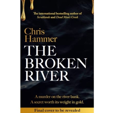 The Broken River - Chris Hammer