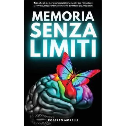 Roberto Morelli - Memoria Senza Limiti ( Italiaans Boek)