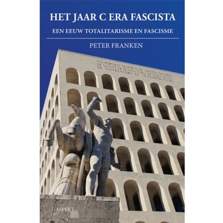 Het Jaar C Era Fascista - Peter Franken