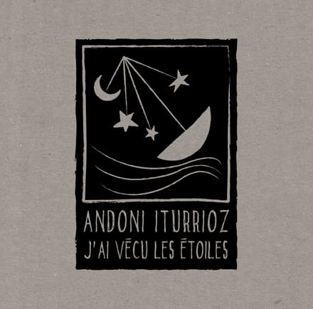Andoni Iturrioz - J'ai Vécu Les Étoiles (CD)