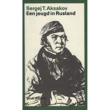 Een Jeugd In Rusland - Privé-Domein - Sergej T. Aksakov