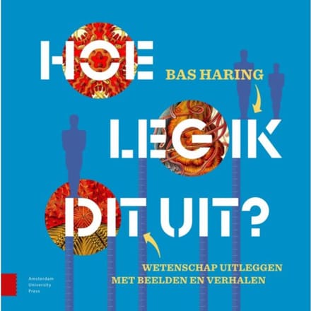Hoe Leg Ik Dit Uit? - Bas Haring