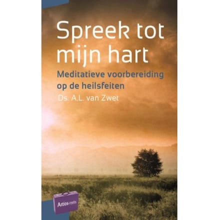 Spreek Tot Mijn Hart - Artios-Reeks - A.L. van Zwet