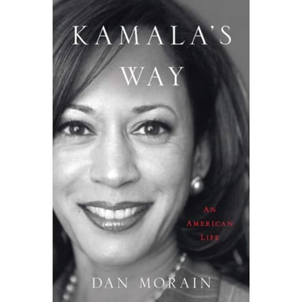 Kamala's Way - Dan Morain