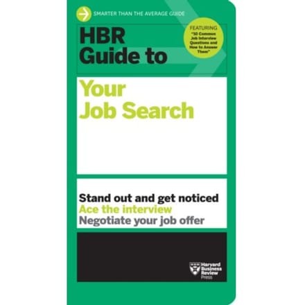 Hbr Guide To Your Job Search - Hbr Guide - Harvard Business Review