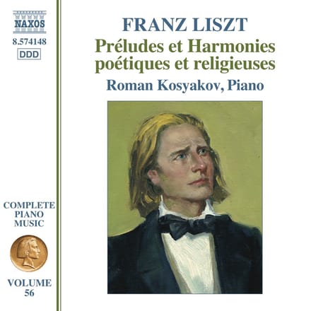 Roman Kosyakov - Liszt: Préludes Et Harmonies Poètique et Religieuses (CD)
