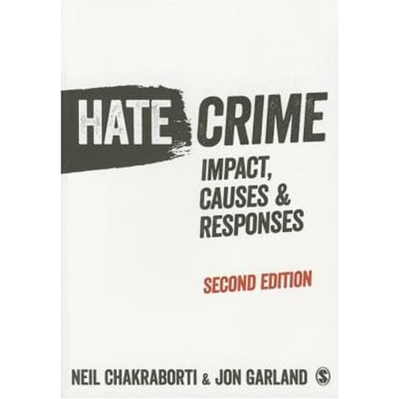 Hate Crime: Impact, Causes And Responses - Chakraborti