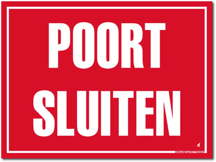 Poort sluiten bord - Forex - 30 x 40 cm - Weerbestendig
