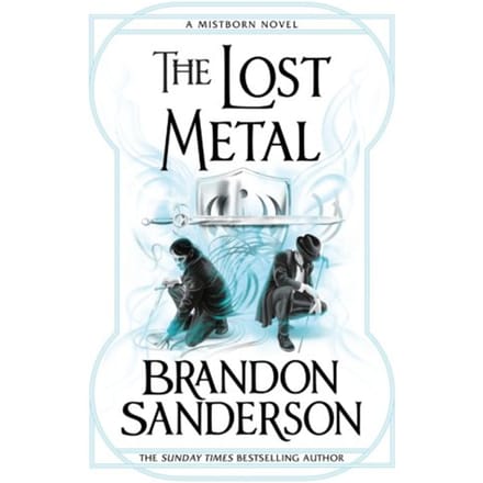The Lost Metal - Mistborn - Brandon Sanderson