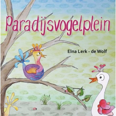 Paradijsvogelplein - E.B.M. Lerk-de Wolf